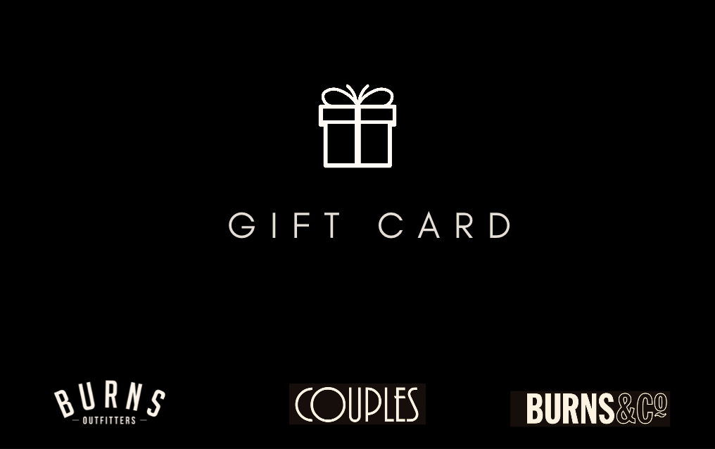Gift card for Couples Clothing, Burns Outfitters and Burns & Co